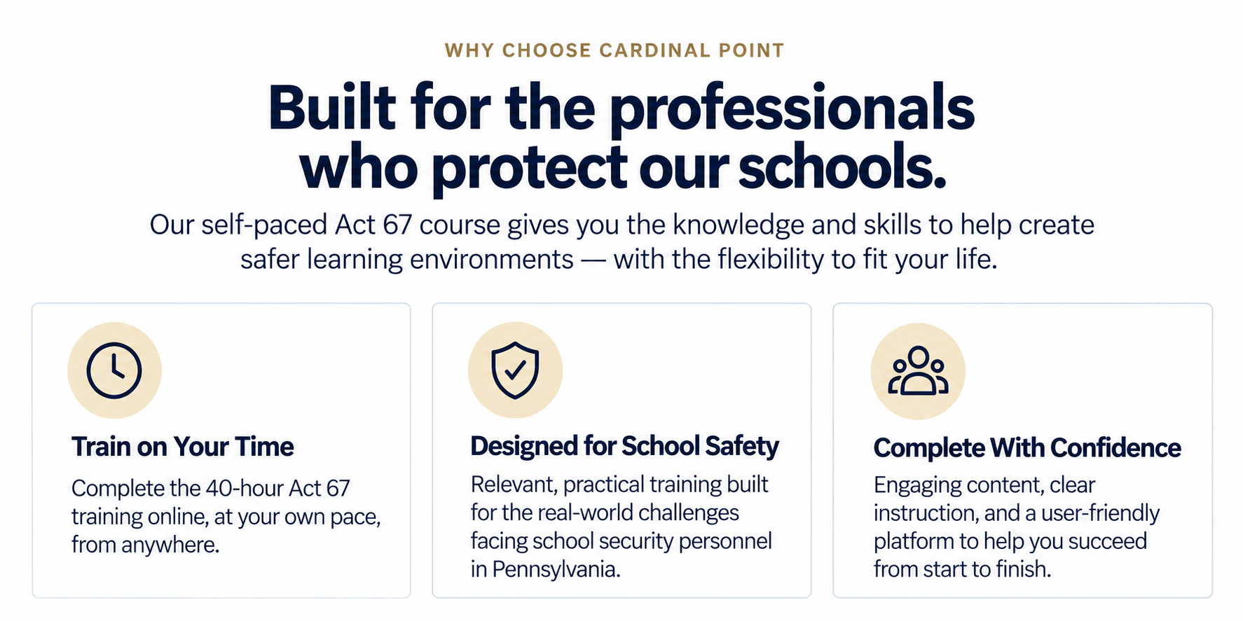 Why choose Cardinal Point: Train on your time, designed for school safety, and complete with confidence.